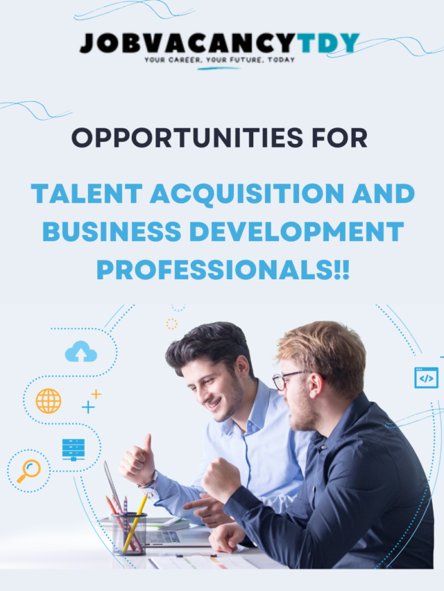 Opportunities for Talent Acquisition and Business Development Professionals!!